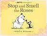 Stop and Smell the Roses by Patrick McDonnell Stop and Smell the Roses by Patrick McDonnell