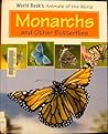 Monarchs And Other Butterflies (World Book's Animals of the World)