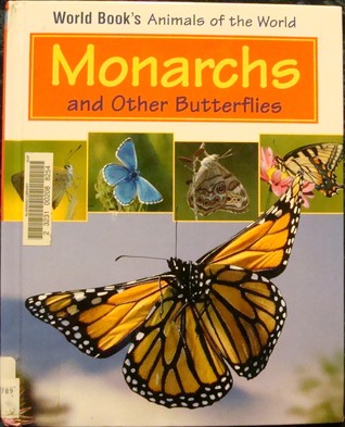 Monarchs And Other Butterflies (World Book's Animals of the World)