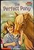The Perfect Pony by Corinne Demas