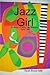 Jazz Girl by Sarah Bruce Kelly