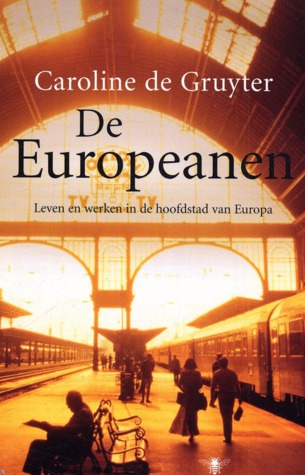 De Europeanen: Leven en werken in de hoofdstad van Europa (Paperback)