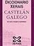 Diccionario Xerais Castelán-Galego de usos, frases e sinónimos