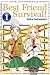 Best Friend Survival! Vol. 01