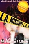 L.A. Mischief by P.A. Brown
