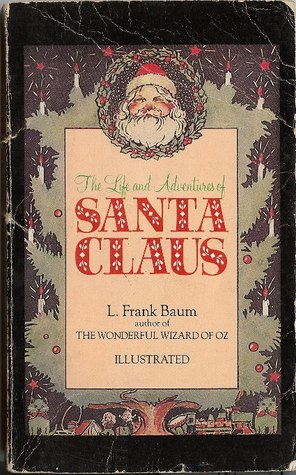 The Life and Adventures of Santa Claus