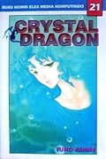 Crystal Dragon Vol. 21
