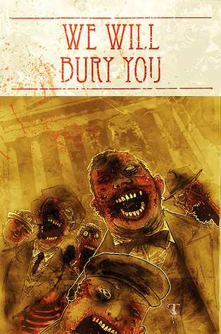 We WIll Bury You (#1)