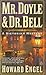Mr. Doyle and Dr. Bell