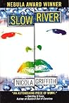 Slow River by Nicola Griffith