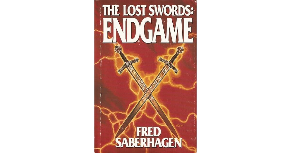 The Lost Swords Endgame by Fred Saberhagen