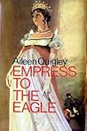 Empress to the Eagle