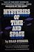 Mysteries of Time and Space