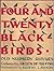 Four and Twenty Blackbirds: Nursery Rhymes of Yesterday Recalled for Children of Today