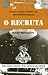 O Recruta by Robert Muchamore