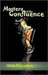 Masters of the Confluence