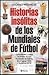 Historias Insólitas de los Mundiales de Fútbol by Luciano Wernicke