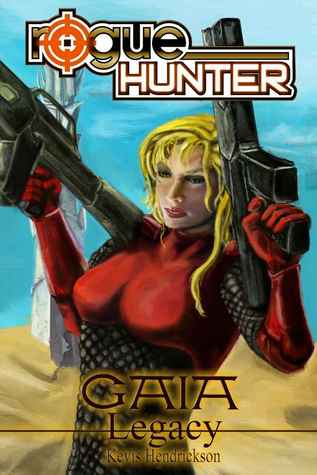 Legacy (Rogue Hunter: Gaia #3)