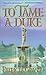 To Tame A Duke (Dukes Trilo...