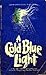 A Cold Blue Light