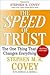 The SPEED of Trust: The One Thing That Changes Everythingg