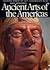 Ancient Arts of the Americas