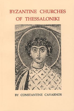 Byzantine churches of Thessaloniki: An illustrated account of the architecture and iconographic decoraton of seven Byzantine churches of Thessaloniki, together with important historical data