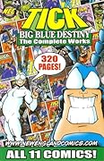 The Tick: Big Blue Destiny, The Complete Works