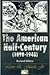 The American Half-Century: 1898-1946