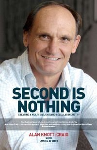 Second is Nothing: Creating a Multi-Billion Rand Cellular Industry (Paperback)
