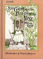 Mrs. Gaddy and the Fast-Growing Vine (Greenwillow Read-Alone)