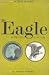 The Eagle in Fact and in Fiction by Johanna Johnston