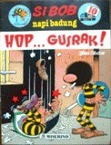 Hop...Gusrak! (Si Bob Napi Badung, #10)