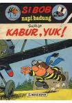 Kabur, Yuk! (Si Bob Napi Badung, #1))