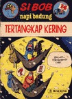 Tertangkap Kering (Si Bob Napi Badung, #14)