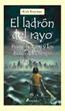 El ladrón del rayo by Rick Riordan