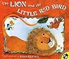 The Lion and the Little Red Bird The Lion and the Little Red Bird