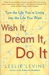 Wish It, Dream It...