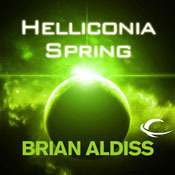 Helliconia Spring: The Helliconia Trilogy, Book 1