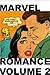 Marvel Romance Volume 2 TPB