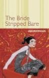 THE BRIDE STRIPPED BARE by Anonymous