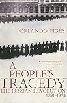 A People's Tragedy: The Russian Revolution, 1891-1924