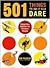 501 Things to Do If You Dare by Ben Malisow