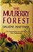 The Mulberry Forest