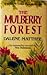 The Mulberry Forest
