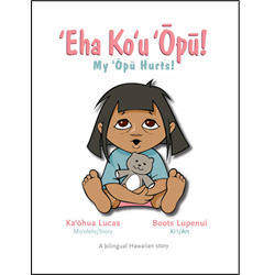 Eha Kou Opu! / My Opu Hurts! (English and Hawaiian Edition)