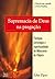 Supremacia de Deus na pregação by John      Piper