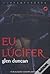 Eu, Lúcifer by Glen Duncan