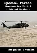 Special Forces - Mercenaries Part I