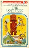 The Lost Tribe (Choose Your Own Adventure, #23) The Lost Tribe (Choose Your Own Adventure, #23)